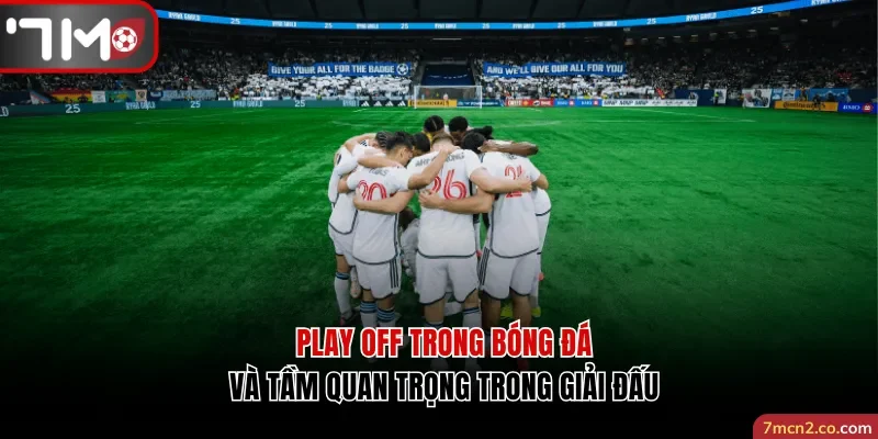 Play off trong bóng đá