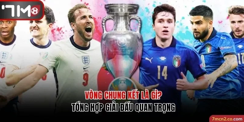 Vòng chung kết là gì